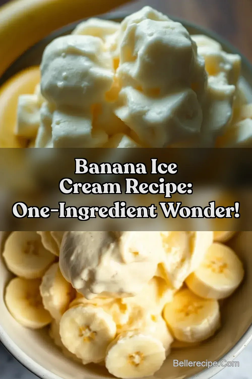 Banana Ice Cream Recipe: One-Ingredient Wonder! : PIN FOR LATER Banana Ice Cream Recipe: One-Ingredient Wonder!