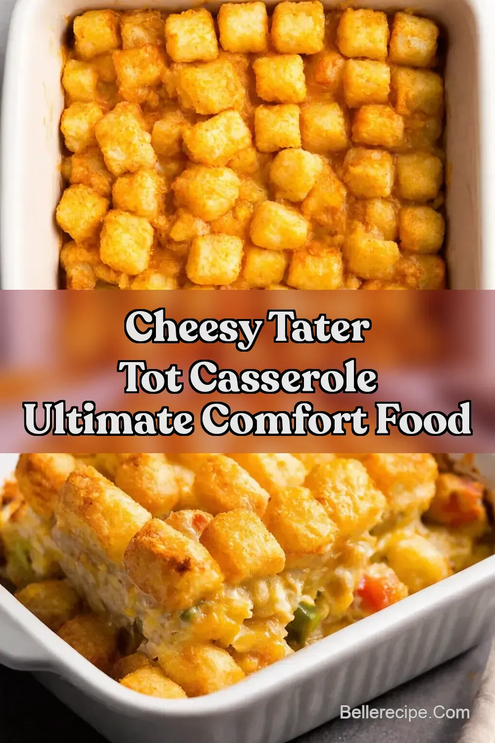 Easy Tater Tot Casserole Recipe Ultimate Comfort Food -…