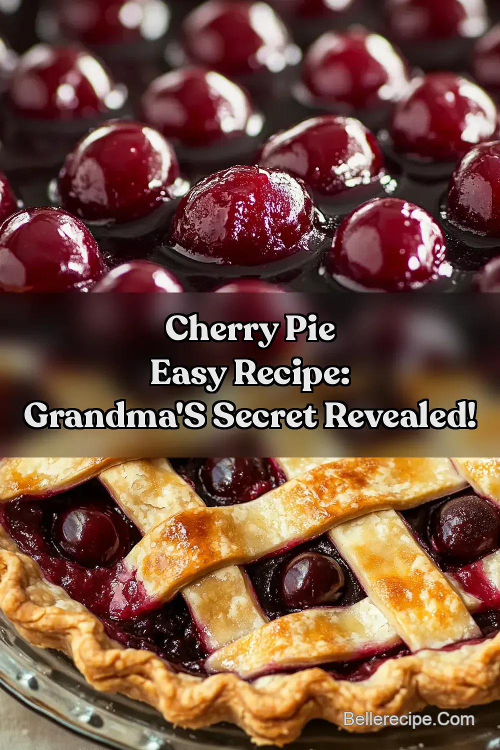 Cherry Pie Easy Recipe: Grandma' s Secret Revealed!