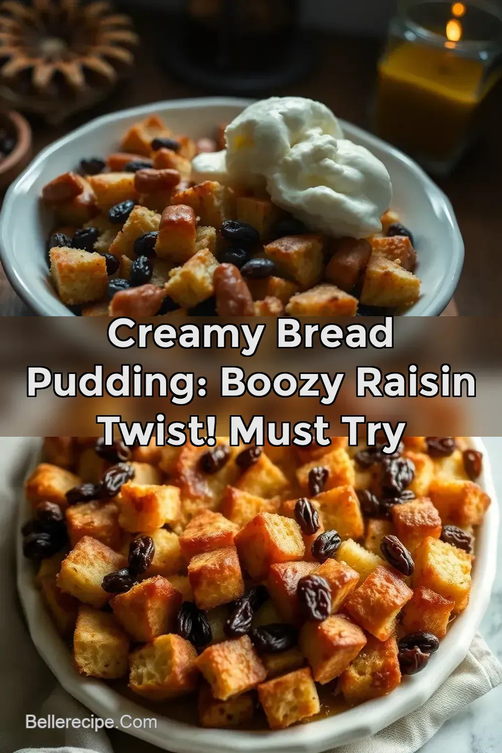 Creamy Bread Pudding: Boozy Raisin Twist! MUST TRY : PIN FOR LATER Creamy Bread Pudding: Boozy Raisin Twist! MUST TRY
