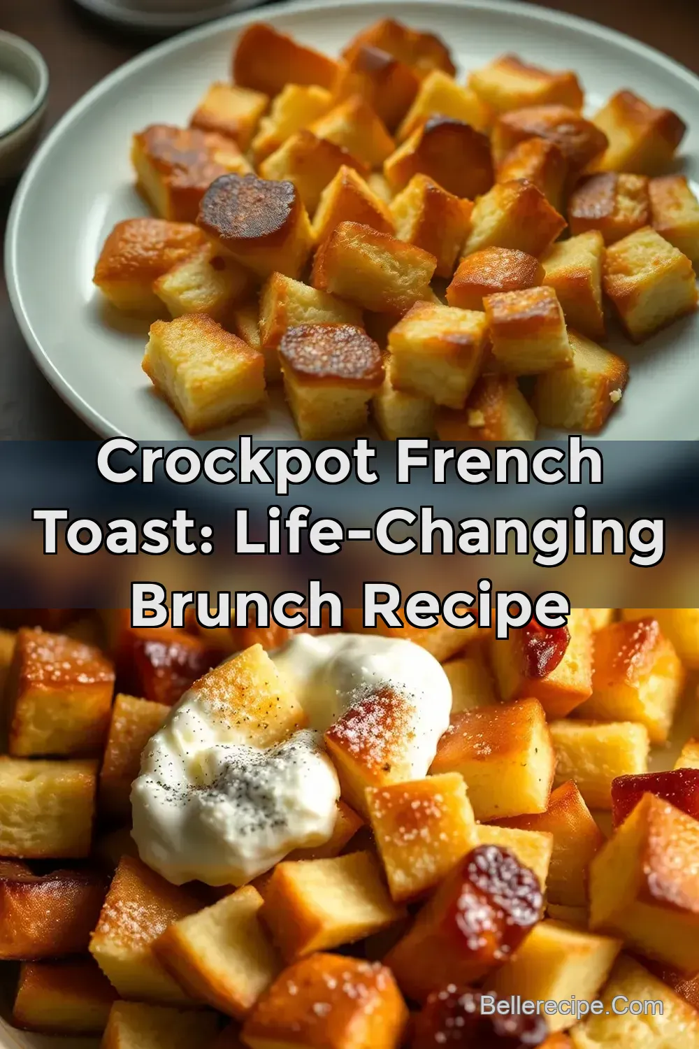 Crockpot French Toast: Life-Changing Brunch Recipe