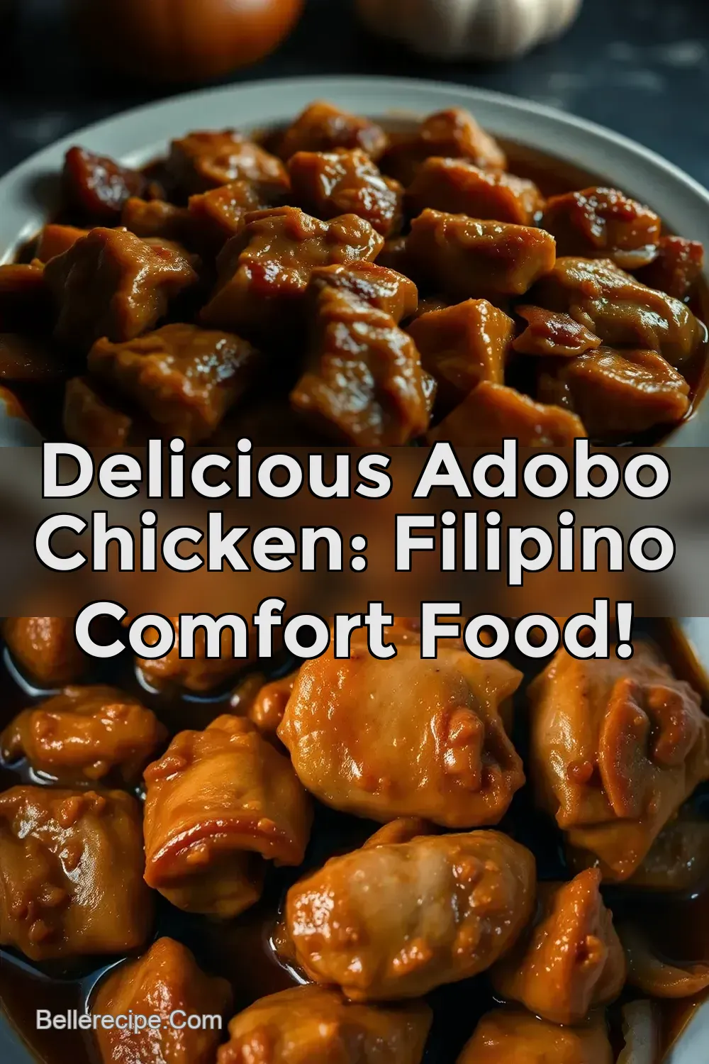 Delicious Adobo Chicken: Filipino Comfort Food! : PIN FOR LATER Delicious Adobo Chicken: Filipino Comfort Food!
