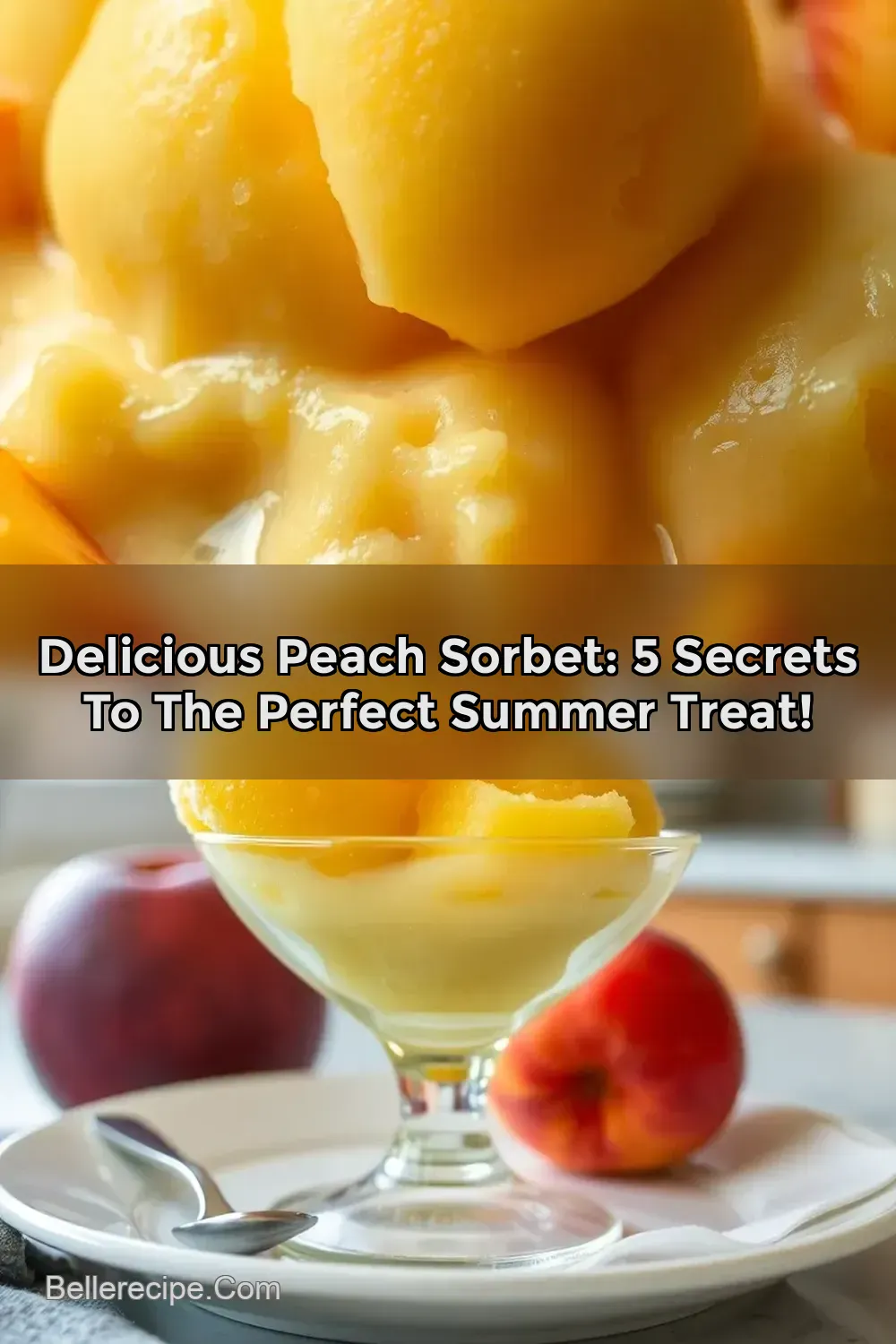Easy & Juicy Peach Sorbet Recipe: The Summer Treat You'll…