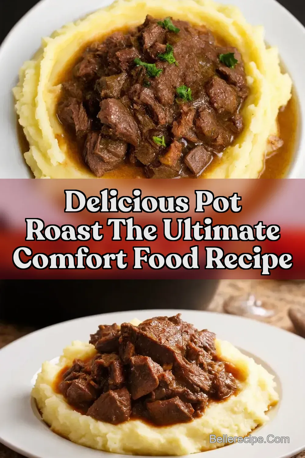 Hearty Pot Roast over Mashed Potatoes Grandmas Comfort Food