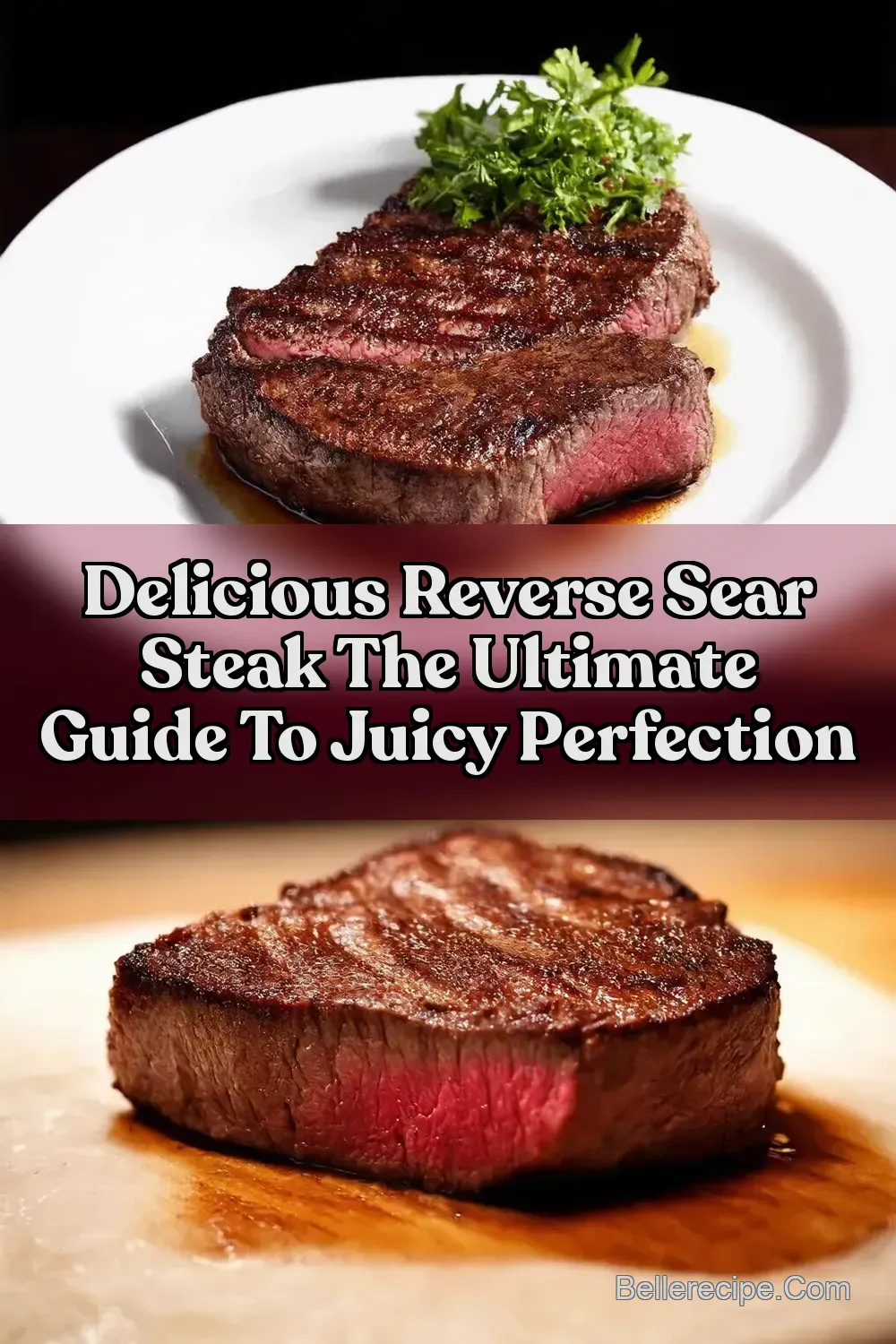 Reverse Sear Steak Perfection My Foolproof Method -…