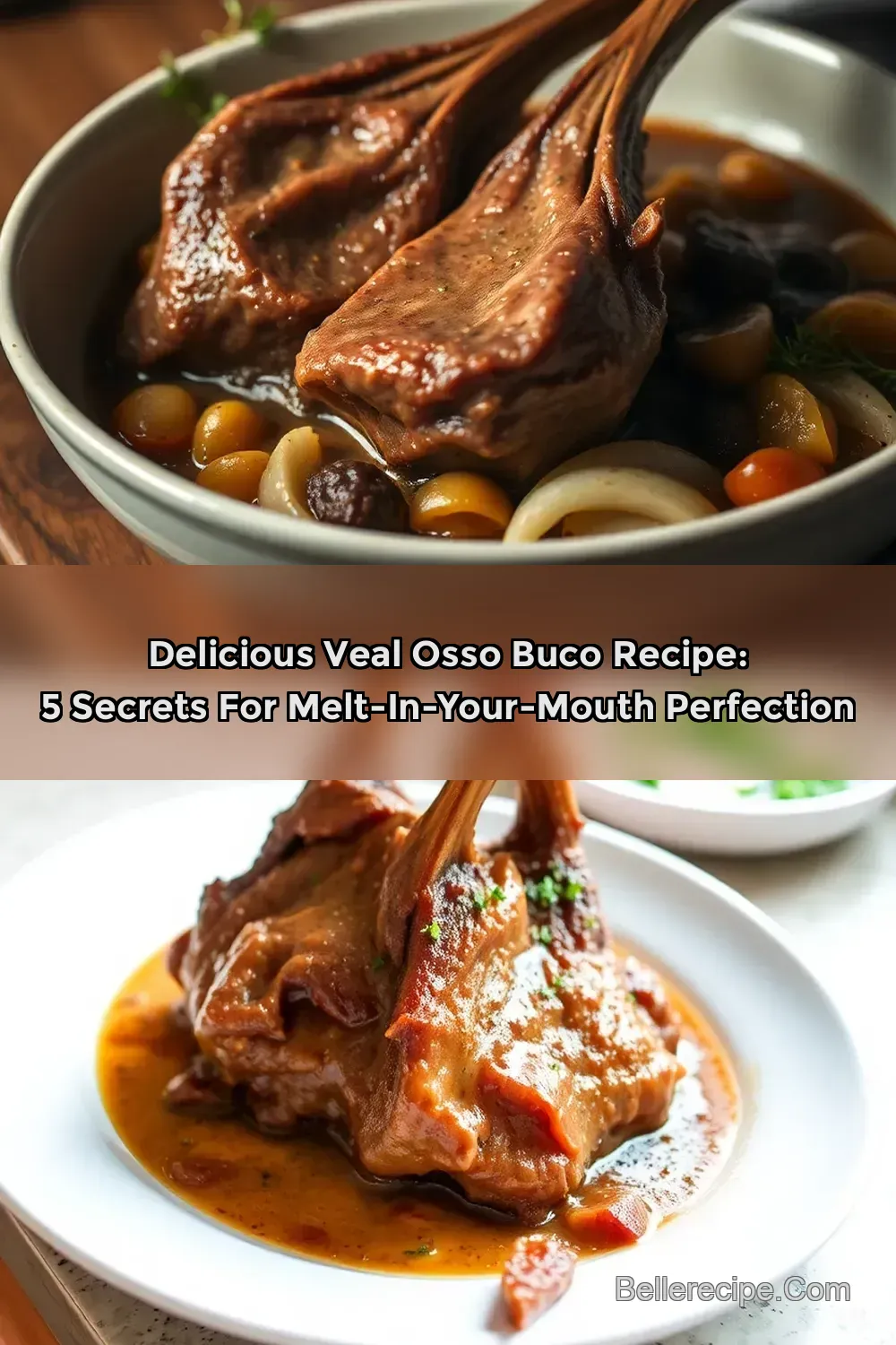 Delicious Veal Osso Buco Recipe: 5 Secrets for Melt-in-Your-Mouth Perfection : PIN FOR LATER Delicious Veal Osso Buco Recipe: 5 Secrets for Melt-in-Your-Mouth Perfection