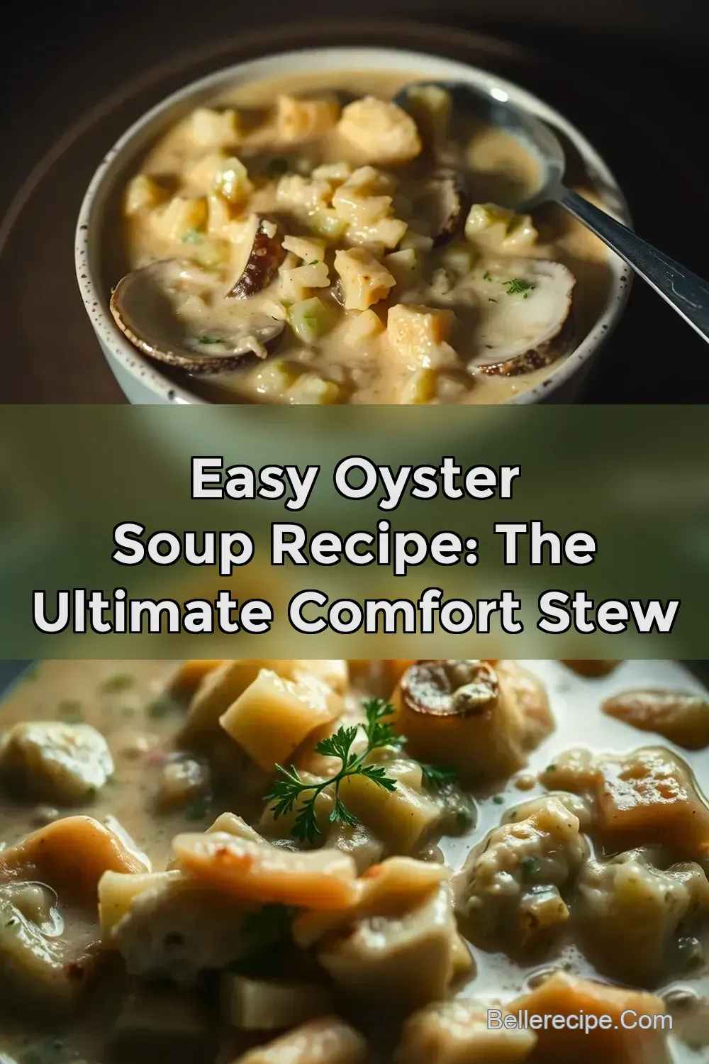 Easy Oyster Soup Recipe: The Ultimate Comfort Stew
