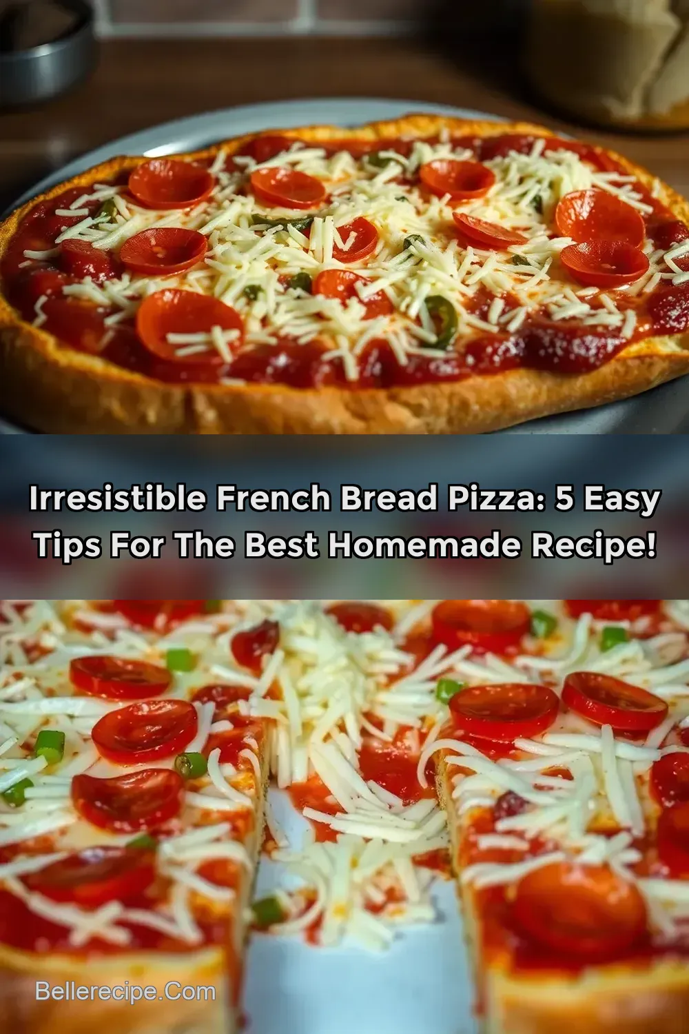 Irresistible French Bread Pizza: 5 Easy Tips for the Best Homemade Recipe! : PIN FOR LATER Irresistible French Bread Pizza: 5 Easy Tips for the Best Homemade Recipe!