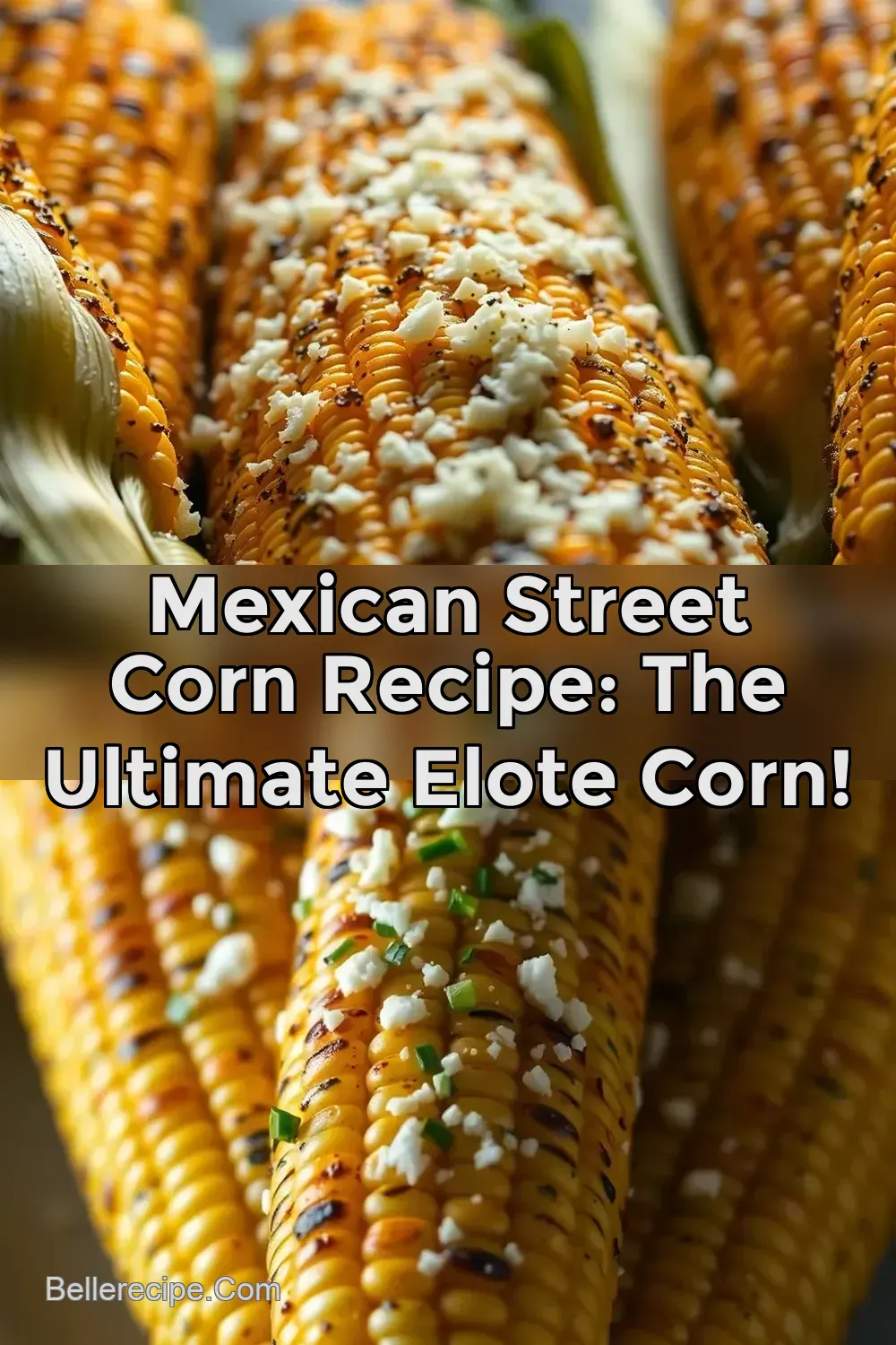 Mexican Street Corn Recipe: The Ultimate Elote Corn! : PIN FOR LATER Mexican Street Corn Recipe: The Ultimate Elote Corn!