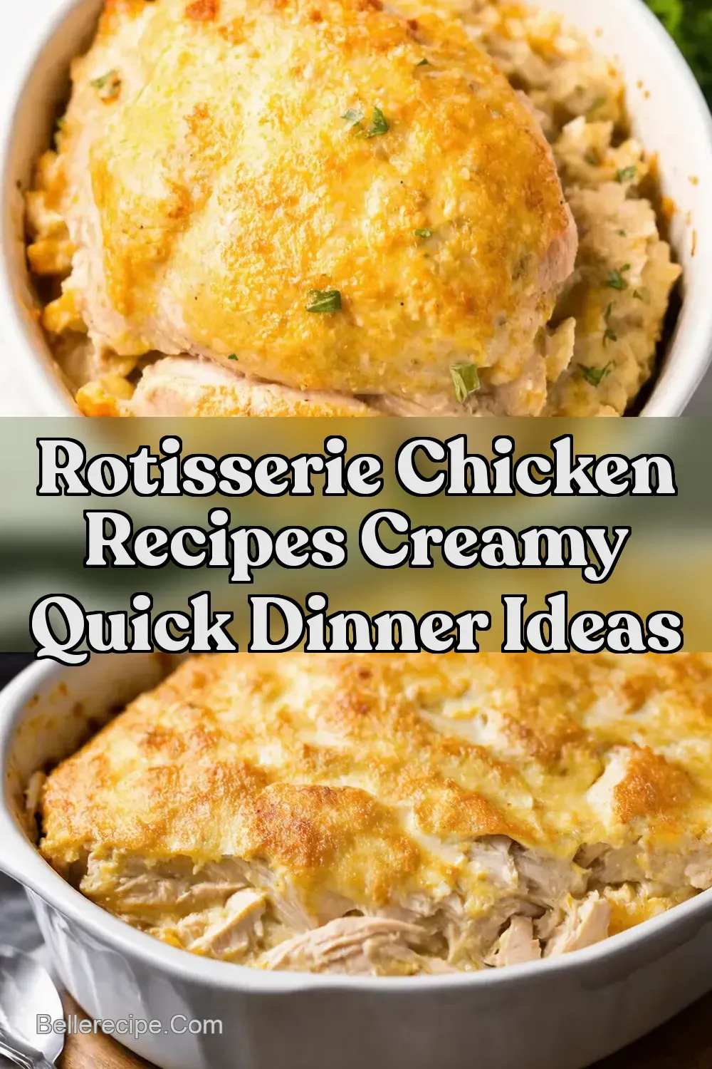 Creamy Chicken Casserole Easy Rotisserie Chicken Recipes