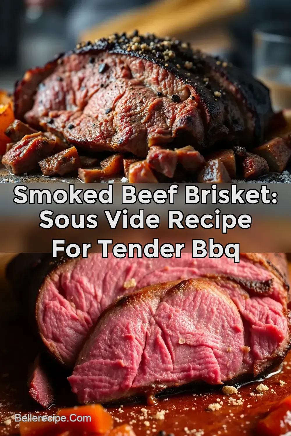 Smoked Beef Brisket: Sous Vide Recipe For Tender BBQ