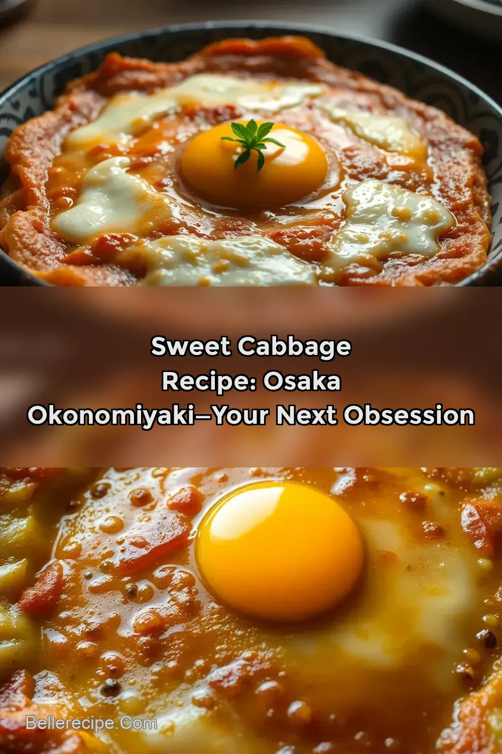 Sweet Cabbage Recipe: Osaka Okonomiyaki—Your Next Obsession : PIN FOR LATER Sweet Cabbage Recipe: Osaka Okonomiyaki—Your Next Obsession