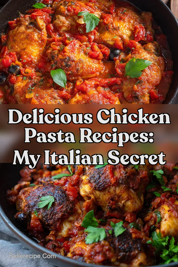 Delicious Chicken Pasta Recipes: My Italian Secret