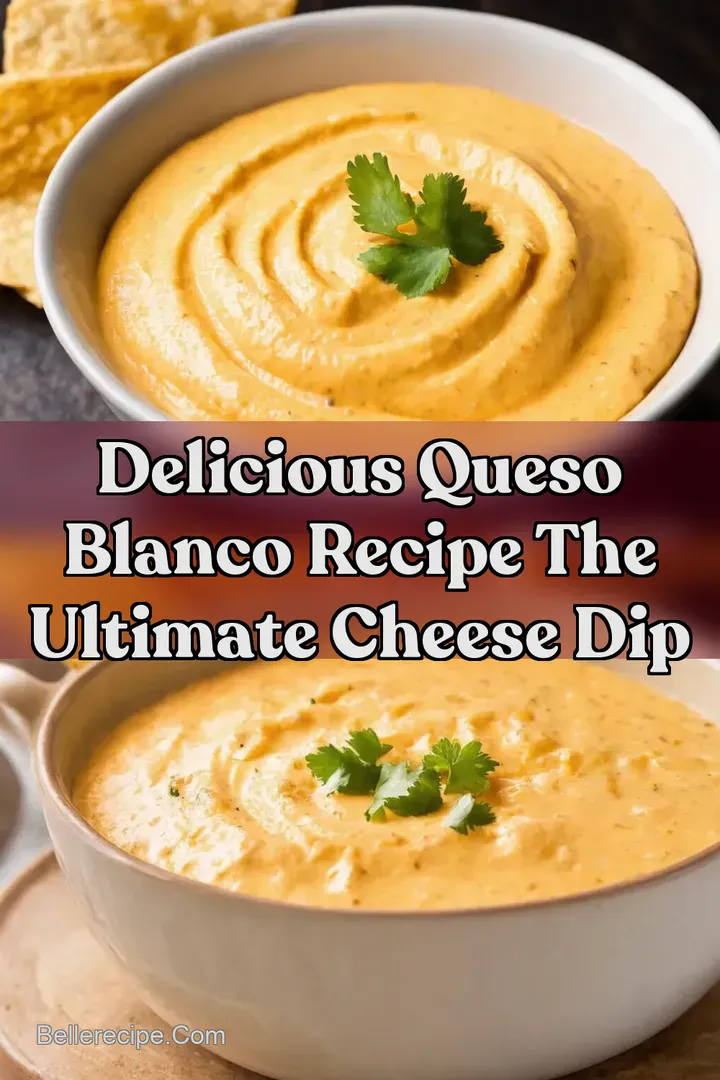 Delicious Queso Blanco Recipe The Ultimate Cheese Dip